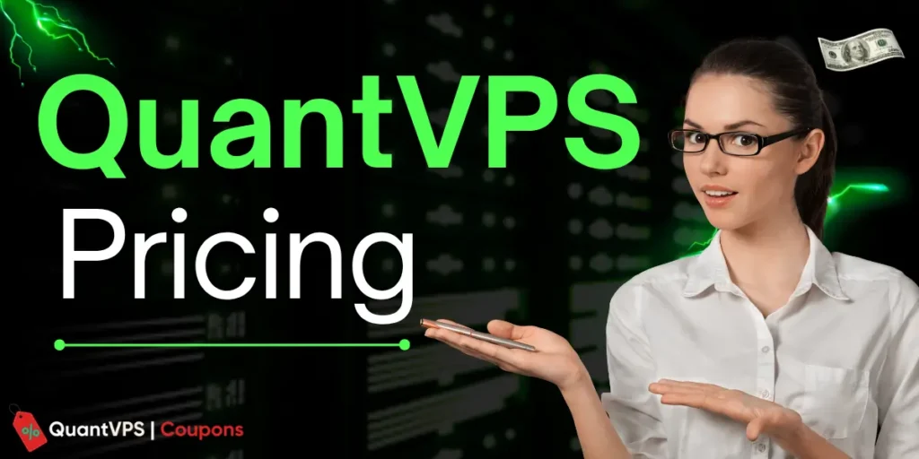 QuantVPS Pricing 2026: All Plans, Cost & 20% OFF 1 QuantVPS Pricing Plan