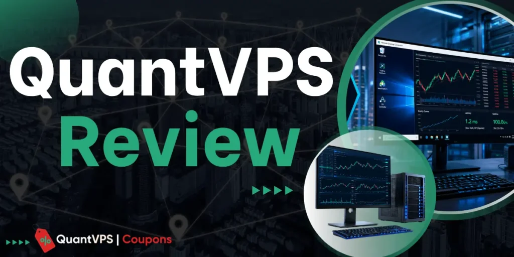 QuantVPS Review 2026: Is This Forex Trading VPS Worth It? 1 QuantVPS Review