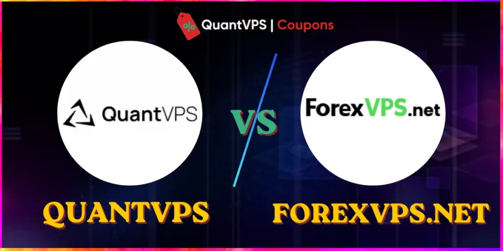 QuantVPS vs ForexVPS.net 2026: Which Trading VPS Wins? 1 QuantVPS vs ForexVPS.net