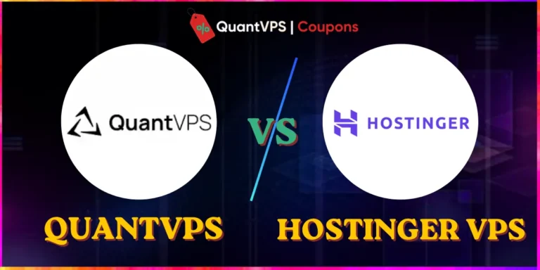 QuantVPS vs Hostinger VPS